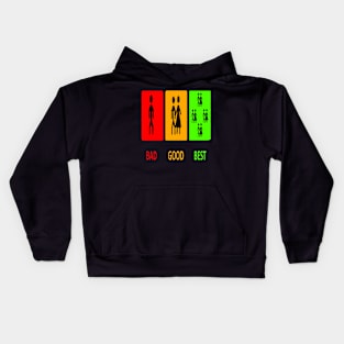 Bad Good Best Kids Hoodie